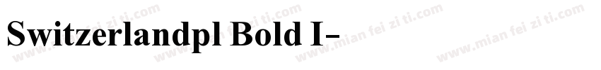Switzerlandpl Bold I字体转换